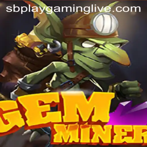 GemMiner: A New Adventure with SB PLAY Gaming
