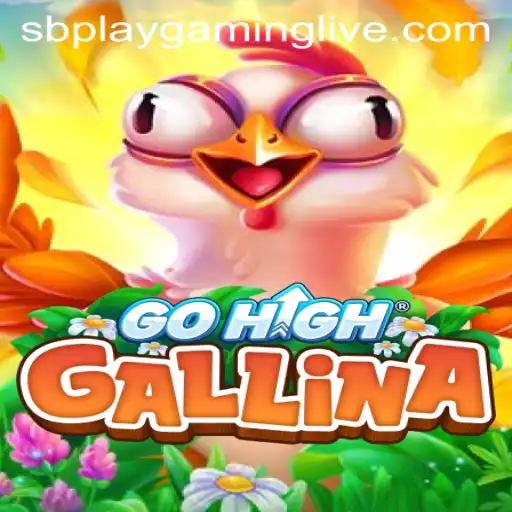 GoHighGallina: The Ultimate Gaming Experience with SB PLAY Gaming