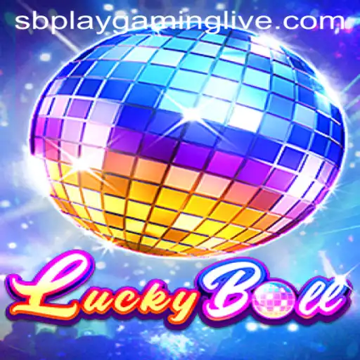 Discovering the Thrills of LuckyBall by SB PLAY Gaming