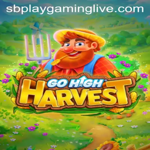 Unveiling GoHighHarvest: A New Gem in SB PLAY Gaming