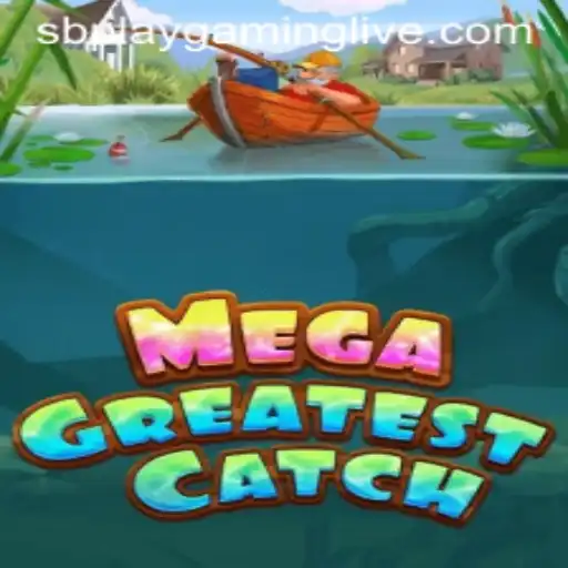 MegaGreatestCatch: Experience the Excitement of SB PLAY Gaming's Latest Innovative Adventure