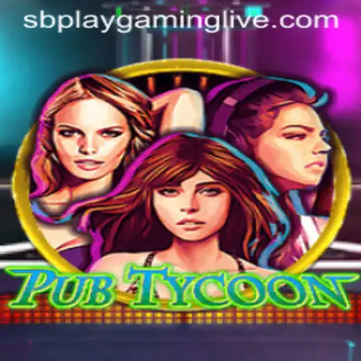 Exploring PubTycoon: The Ultimate SB PLAY Gaming Experience